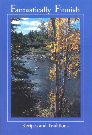 Fantastically Finnish: Recipes and Traditions,Used