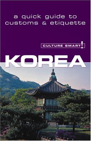 Culture Smart! Korea (Culture Smart! The Essential Guide to Customs & Culture),Used