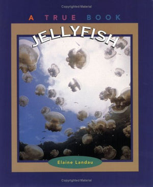 Jellyfish (True Books: Animals),Used