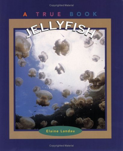 Jellyfish (True Books: Animals),Used