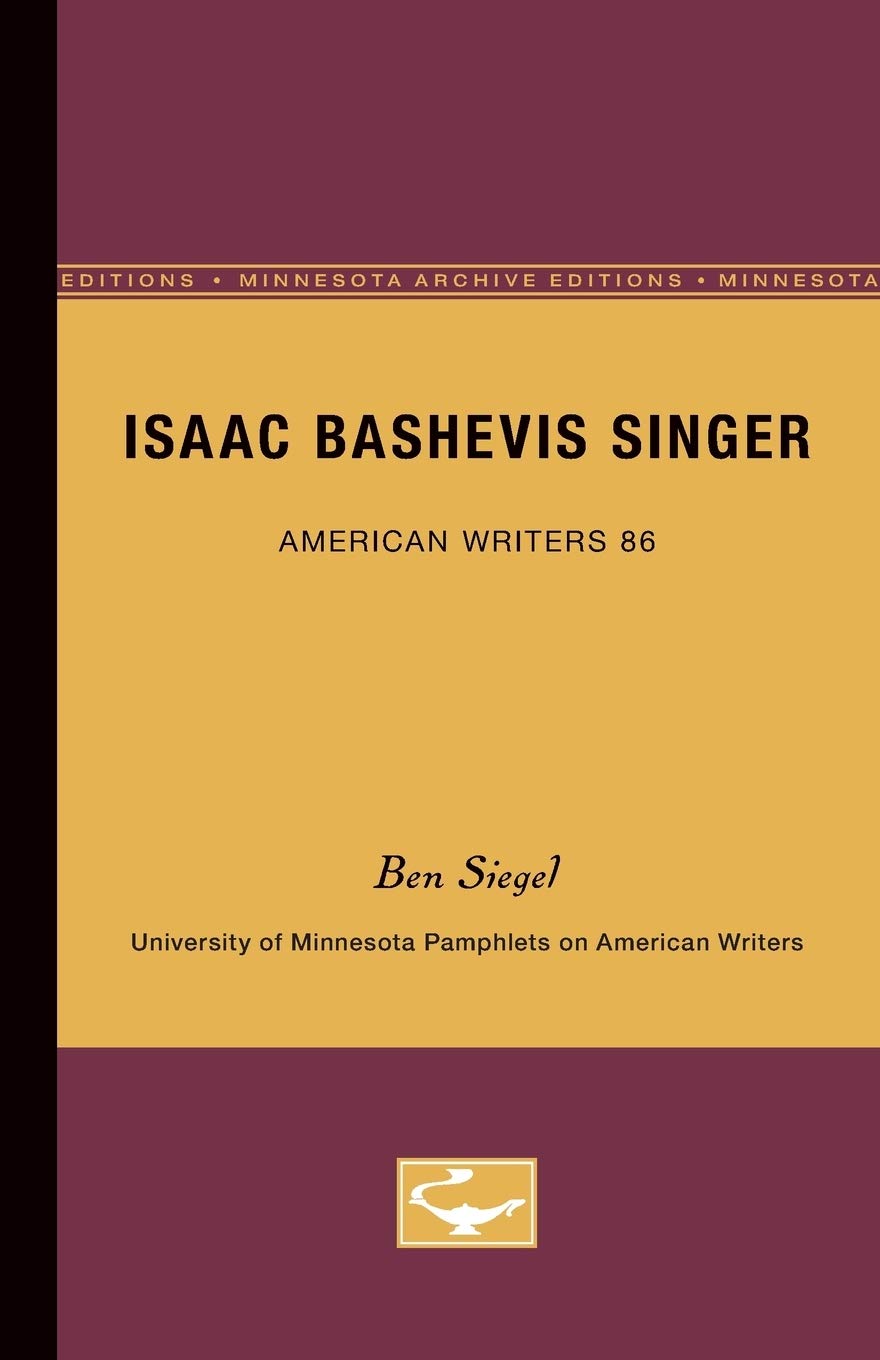 Isaac Bashevis Singer  American Writers 86: University Of Minnesota Pamphlets On American Writers (University Of Minnesota Pamp,New
