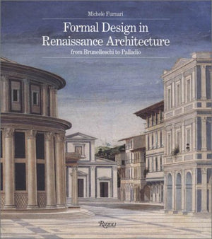 Formal Design in Renaissance Architecture: from Brunelleschi to Palladio,Used
