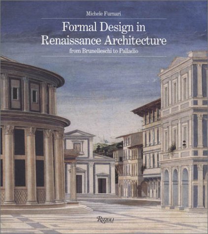 Formal Design in Renaissance Architecture: from Brunelleschi to Palladio,Used