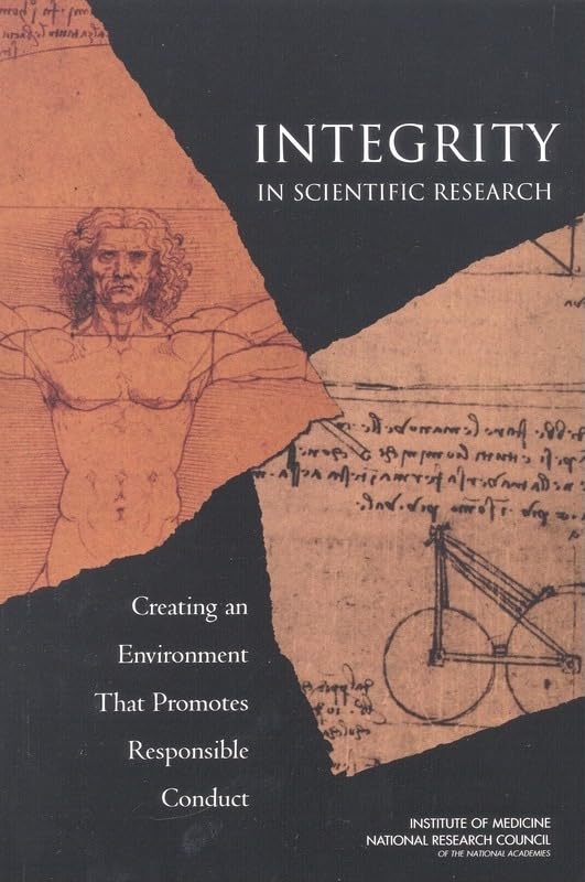 Integrity in Scientific Research: Creating an Environment That Promotes Responsible Conduct,Used