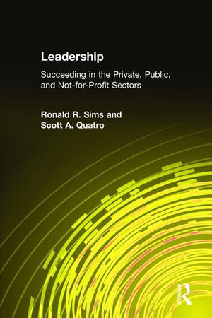 Leadership: Succeeding in the Private, Public, and Notforprofit Sectors,Used