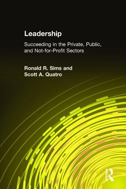 Leadership: Succeeding in the Private, Public, and Notforprofit Sectors,Used