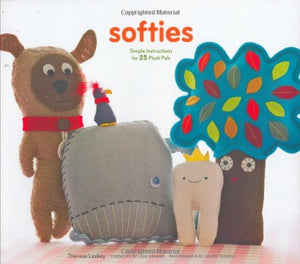 Softies: Simple Instructions For 25 Plush Pals,New