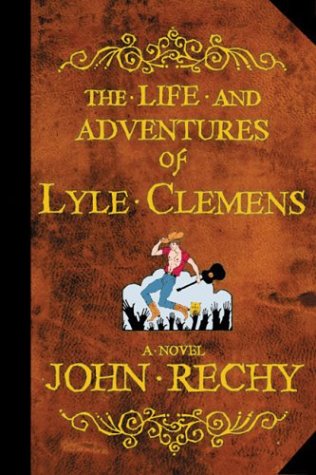 The Life and Adventures of Lyle Clemens: A Novel,Used