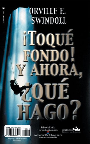 Toqu Fondo! Y Ahora, Qu Hago?/I Hit Bottom! Now What Do I Do? (Spanish And English) (Spanish Edition)