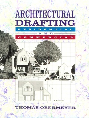 Architectural Drafting: Residential And Commercial,New
