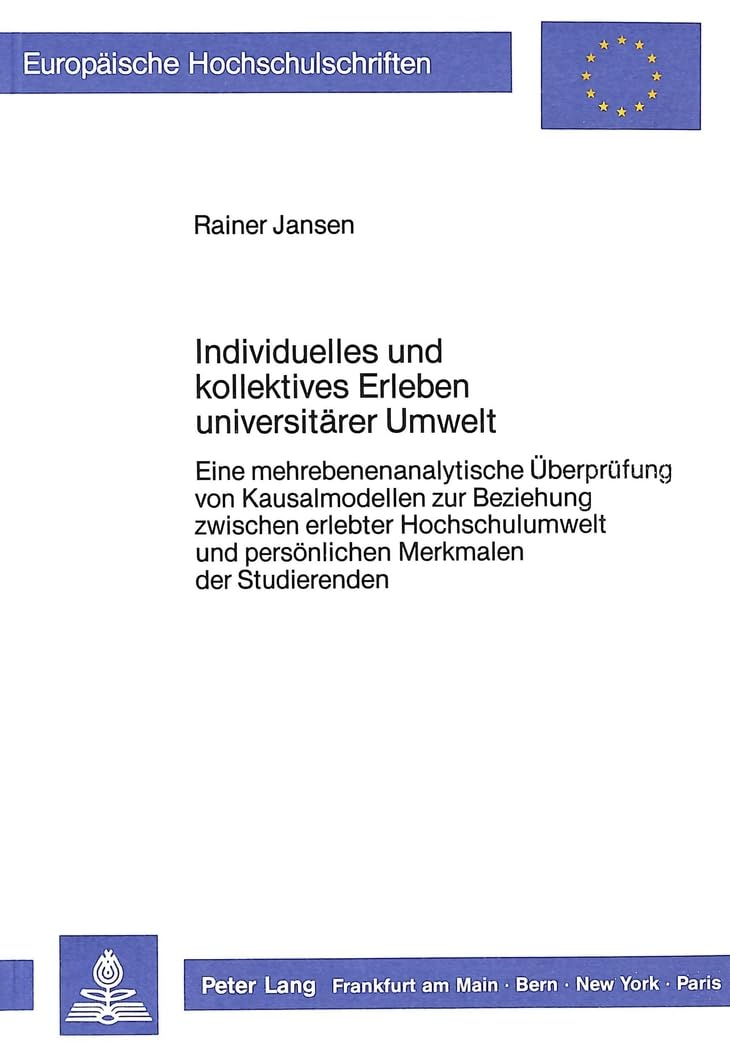Individuelles und kollektives Erleben universitrer Umwelt: Eine mehrebenenanalytische berprfung von Kausalmodellen zur Beziehung,Used