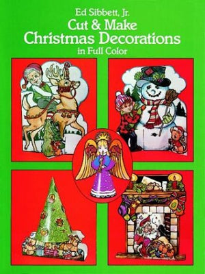 Cut and Make Christmas Decorations in Full Color,Used