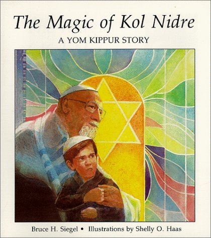 The Magic of Kol Nidre: A Yom Kippur Story,Used