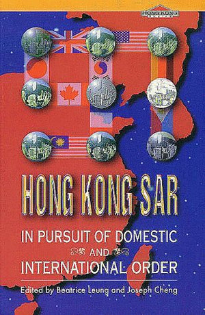 Hong Kong SAR: In Pursuit of Domestic and International Order,Used