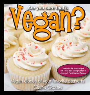 Are You Sure That's Vegan?: Vegan clones of your favorite desserts,Used
