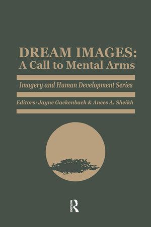 Dream Images: A Call to Mental Arms (Imagery and Human Development Series),Used