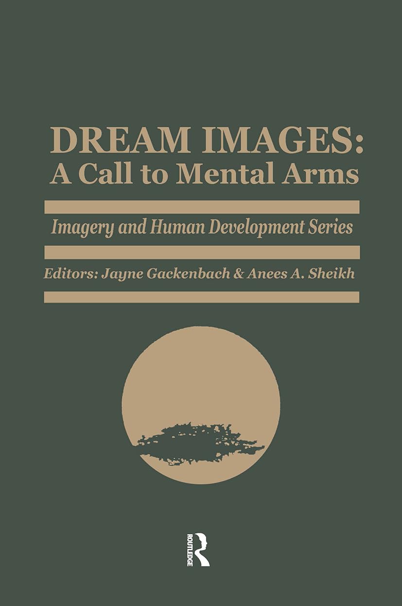Dream Images: A Call to Mental Arms (Imagery and Human Development Series),Used