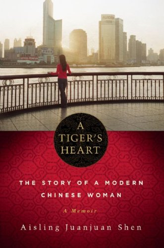 A Tiger's Heart: The Story of a Modern Chinese Woman,Used