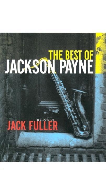 The Best Of Jackson Payne: A Novel,New