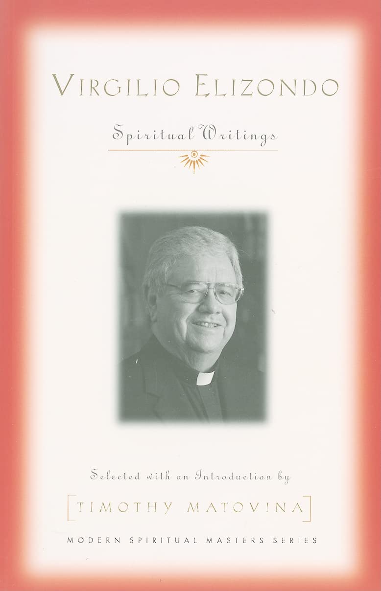 Virgilio Elizondo: Spiritual Writings (Modern Spiritual Masters),Used