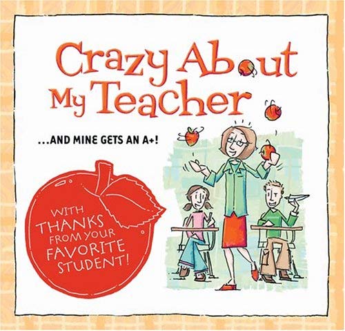 Crazy about My Teacher: ... and Mine Gets an A+!,Used
