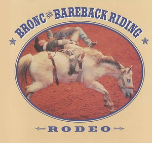 Bronc And Bareback Riding: Rodeo (Rodeo Discovery Library)