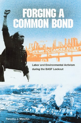 Forging A Common Bond: Labor And Environmental Activism During The Basf Lockout (New Perspectives On The History Of The South)-used