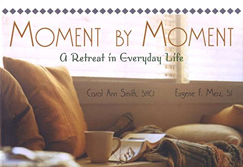Moment by Moment: A Retreat in Everyday Life,Used