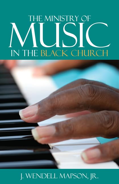 The Ministry Of Music In The Black Church,New