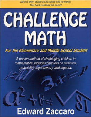 Challenge Math For The Elementary & Middle School Student,New