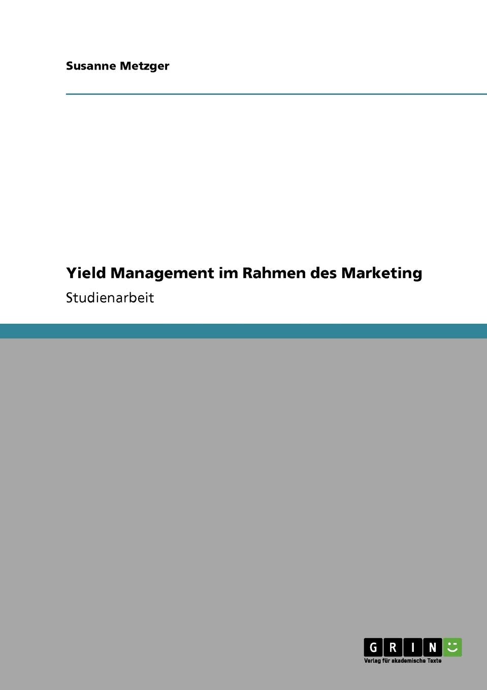 Yield Management im Rahmen des Marketing (German Edition),Used