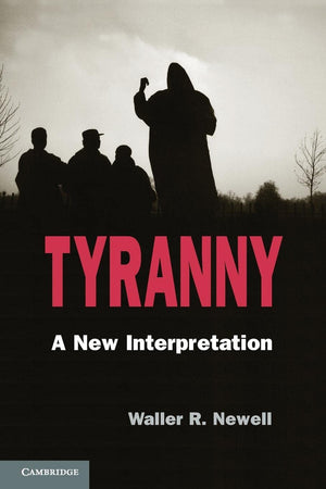 Tyranny: A New Interpretation,Used