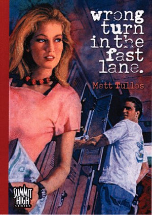 Wrong Turn in the Fast Lane (Summit High Series),Used