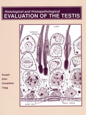 Histological and Histopathological Evaluation of the Testis,Used