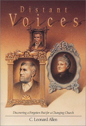 Distant Voices: Uncovering a Forgotten Past for a Changing Church,Used
