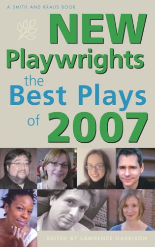 New Playwrights: The Best Plays of 2007 (New Playwrights) (Contemporary Playwrights),Used