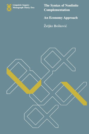 The Syntax of Nonfinite Complementation: An Economy Approach (Linguistic Inquiry Monographs) (Linguistic Inquiry Monographs, 32),Used