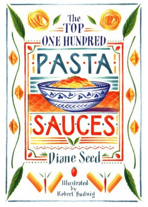 The Top One Hundred Pasta Sauces,Used