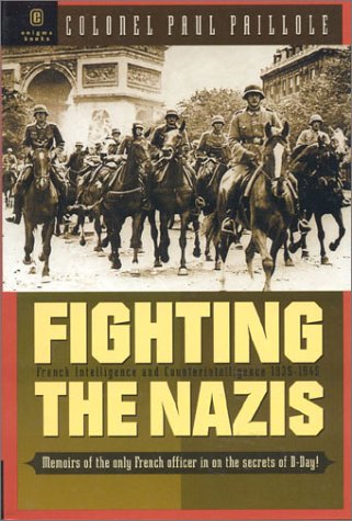 Fighting The Nazis: French Intelligence And Counterintelligence 19351945