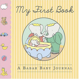 My First Book: A Babar Baby Journal,Used