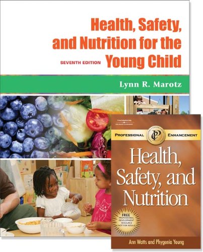 Health, Safety, and Nutrition for the Young Child: With Professional Enhancement Booklet,Used