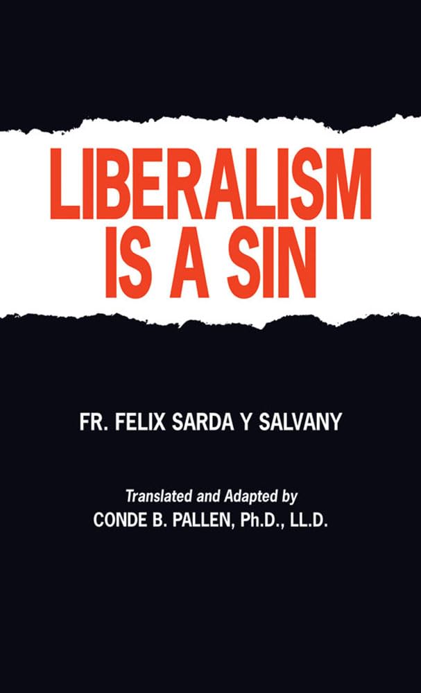 Liberalism Is A Sin,New