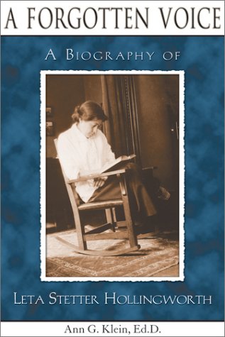 A Forgotten Voice: A Biography Of Leta Stetter Hollingworth