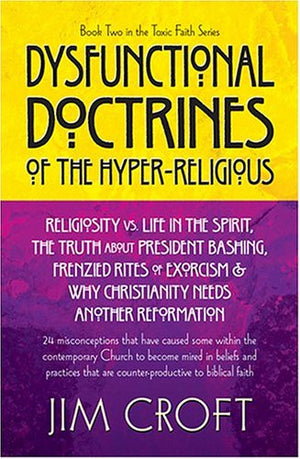 Dysfunctional Doctrines Of The Hyperreligious,Used