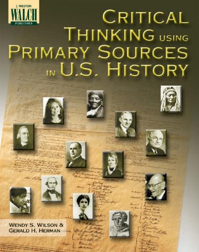 Critical Thinking Using Primary Sources in U.S. History,Used