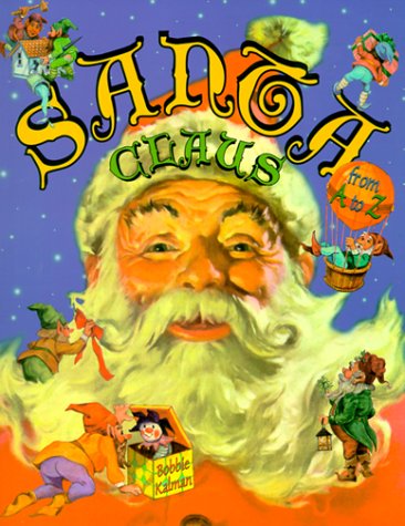 Santa Claus from A to Z (Alphabasics),Used