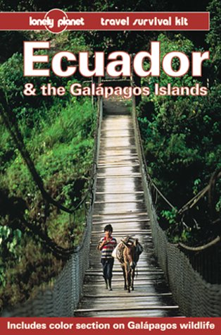 Ecuador and the Galapagos Islands (Lonely Planet Travel Survival Kit),Used