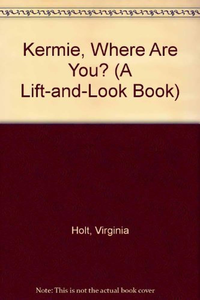 Kermie, Where Are You? (A LiftandLook Book),Used