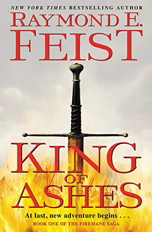 King Of Ashes: Book One Of The Firemane Saga (The Firemane Saga, 1)-used