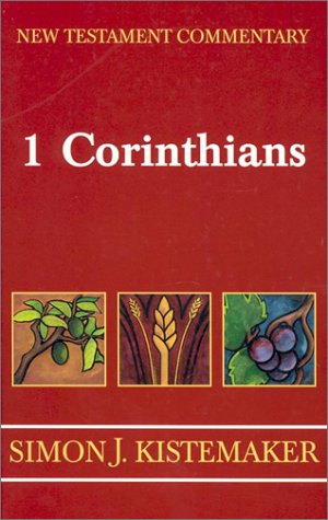 New Testament Commentary: Exposition Of The First Epistle To The Corinthians,New